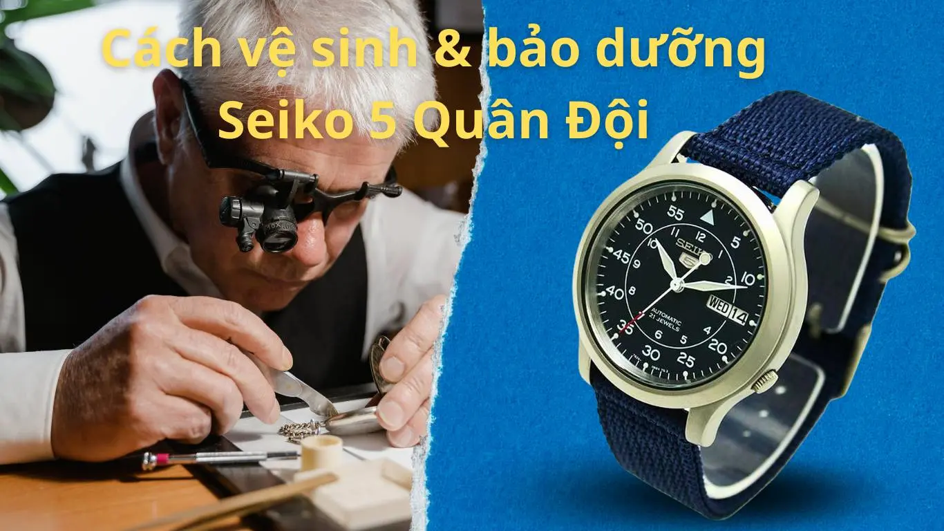 Vệ Sinh & Bảo Dưỡng Seiko 5 Quân Đội Đúng Cách: Bí Kíp Từ HTW