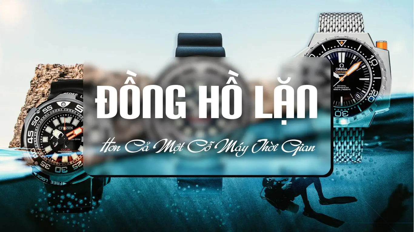 Đồng hồ lặn là gì? Bật mí 5 tiêu chuẩn vàng bạn cần biết