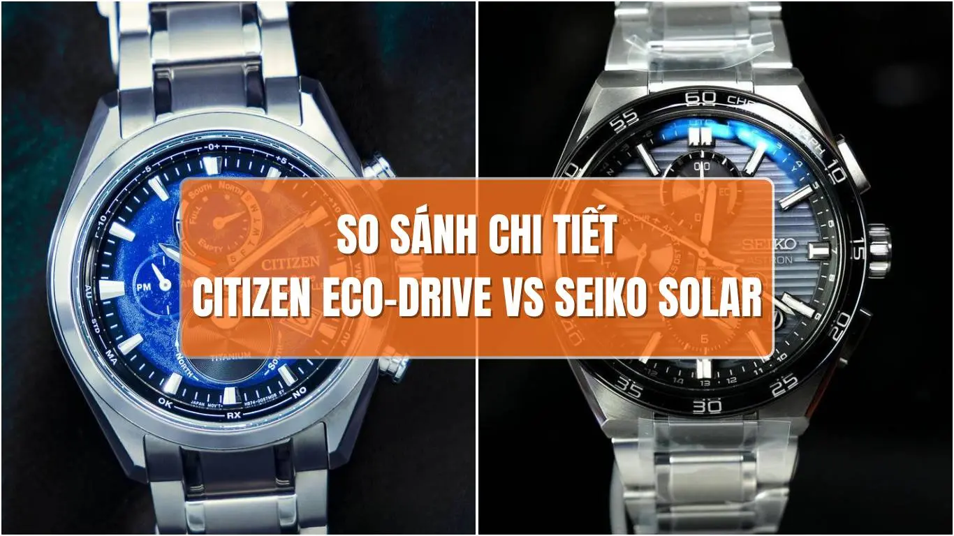 Citizen Eco-Drive vs Seiko Solar: Cuộc So Tài Công Nghệ Ánh Sáng
