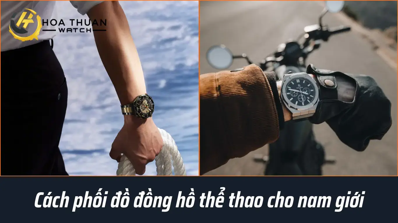 Cách phối đồ đồng hồ thể thao cho nam giới